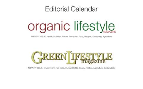 Editorial Calendar  organic lifestyle MAGAZINE