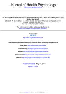 Journal ofhttp://hpq.sagepub.com/ Health Psychology On the Costs of Self-interested Economic Behavior : How Does Stinginess Get Under the Skin? Elizabeth W. Dunn, Claire E. Ashton-James, Margaret D. Hanson and Lara B. Ak