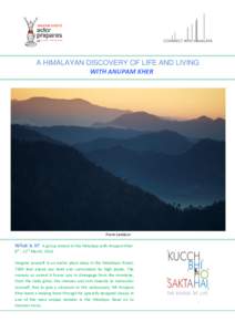 A HIMALAYAN DISCOVERY OF LIFE AND LIVING WITH ANUPAM KHER From Landour  What is it?