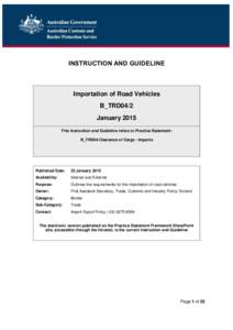 INSTRUCTION AND GUIDELINE  Importation of Road Vehicles B_TRD04/2 January 2015 This Instruction and Guideline refers to Practice Statement: