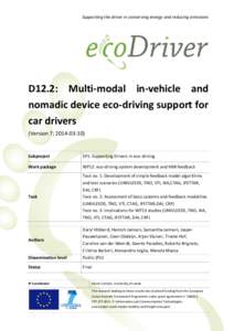Supporting the driver in conserving energy and reducing emissions  D12.2: Multi-modal in-vehicle and nomadic device eco-driving support for car drivers (Version 7; )