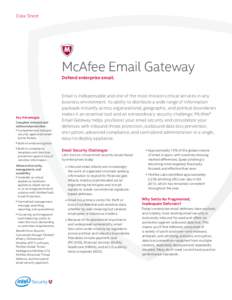 Data Sheet  McAfee Email Gateway Defend enterprise email.  Key Advantages