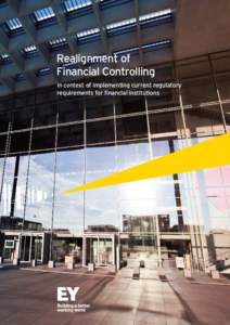 Realignment of Financial Controlling in context of implementing current regulatory requirements for financial institutions  Update of the 2012 study —