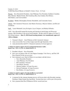 October 25, 2014 NAMI Mass Board Minutes at Schrafft’s Center, 10 am– 12:15 pm Present: Steve Rosenfeld (President), Anne Whitman (Vice President), Kathleen Considine, Kitty Dukakis, Michael Fetcho, Mel Greenberg Mar