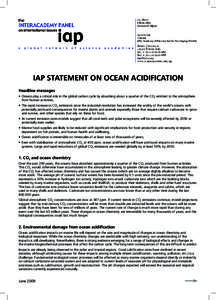 IAP STATEMENT ON OCEAN ACIDIFICATION Headline messages • Oceans play a critical role in the global carbon cycle by absorbing about a quarter of the CO2 emitted to the atmosphere from human activities; • The rapid inc