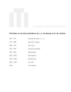 #  Conseil d’administration Président et anciens présidents du c.a. du Musée d’art de Joliette 1967 – 1979