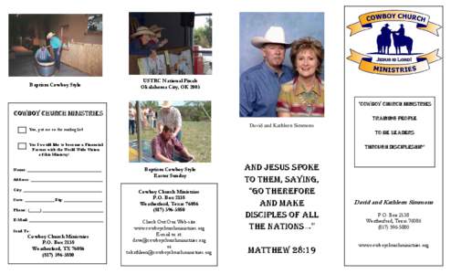 Baptism Cowboy Style  USTRC National Finals Okalahoma City, OK 2005 “COWBOY CHURCH MINISTRIES