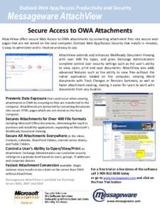 Outlook Web App/Access Productivity and Security  Messageware AttachView Secure Access to OWA Attachments AttachView offers secure Web Access to OWA attachments by converting attachment files into secure web