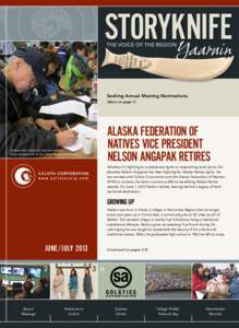 Seeking Annual Meeting Nominations (Story on page 7) Alaska Federation of Natives Vice President Nelson Angapak Retires