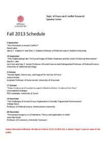Dept. of Peace and Conflict Research Speaker Series Fall 2013 Schedule 5 September “How Persistent is Armed Conflict?”