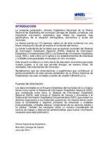 INTRODUCCIÓN La presente publicación, Anuario Estadístico Municipal de la Oficina Nacional de Estadística del municipio Ciénaga de Zapata, constituye una importante información estadística que refleja los aspectos