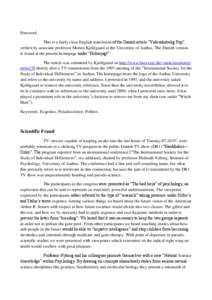 Foreword This is a fairly close English translation of the Danish article “Videnskabelig Fup”, written by associate professor Morten Kjeldgaard at the University of Aarhus. The Danish version is found at the present 