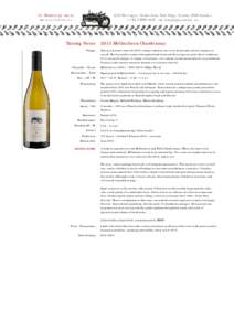 Tasting Notes 2013 McCutcheon Chardonnay Vintage Vineyards :: Clones Harvest date :: Yield Brix :: pH :: TA