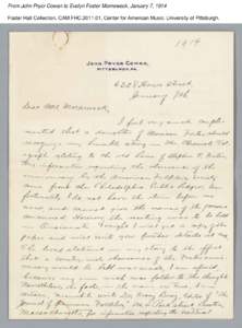 From John Pryor Cowan to Evelyn Foster Morneweck, January 7, 1914 Foster Hall Collection, CAM.FHC[removed], Center for American Music, University of Pittsburgh. From John Pryor Cowan to Evelyn Foster Morneweck, January 7