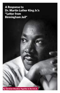 A Response to Dr. Martin Luther King Jr.’s “Letter from Birmingham Jail” Response to Dr. Martin Luther King Jr.’s Letter from Birmingham Jail