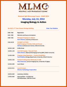 Montreal Light Microscopy Course – MLMC[removed]Monday, July 14, 2014 Imaging Biology in Action  Rm N2/2, 2nd Floor Stewart Biology Building