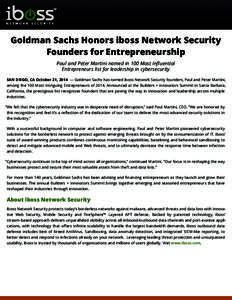 Goldman Sachs Honors iboss Network Security Founders for Entrepreneurship Paul and Peter Martini named in 100 Most Inﬂuential Entrepreneurs list for leadership in cybersecurity SAN DIEGO, CA October 21, 2014 — Goldma
