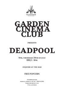 garden cinema club deadpool presents