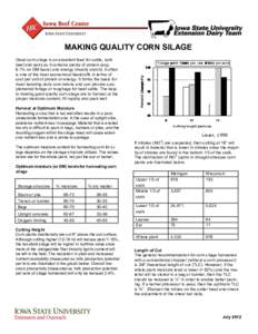MAKING QUALITY CORN SILAGE Good corn silage is an excellent feed for cattle, both beef and dairy as it contains plenty of protein (avg. 8.1% on DM basis) and energy (mostly starch). It often is one of the most economical