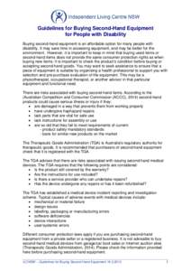 Guidelines for Buying Second-Hand Equipment for People with Disability Buying second-hand equipment is an affordable option for many people with disability. It may save time in accessing equipment, and may be better for 