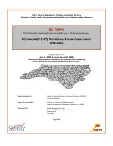 North Carolina Department of Health and Human Services Division of Mental Health, Developmental Disabilities and Substance Abuse Services NC-TOPPS North Carolina Treatment Outcomes and Program Performance System