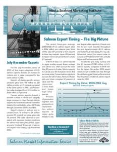 Alaska Seafood Marketing Institute  JANUARY/FEBRUARY 2004 Salmon Export Timing – The Big Picture