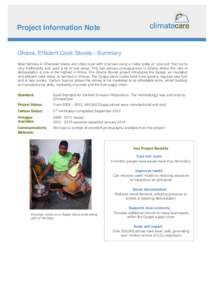 Ghana, Efficient Cook Stoves – Project Detail  Project Information Note Ghana, Efficient Cook Stoves– Summary Most families in Ghanaian towns and cities cook with charcoal using a metal grate or ‘coal-pot’ that b