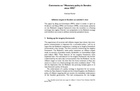 Comments on “Monetary policy in Sweden since 1992” Andreas Fischer Inflation targets in Sweden: an outsider’s view The paper by Berg and Gröttheim (1997), which is similar in spirit to