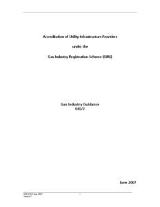 Accreditation of Utility Infrastructure Providers under the Gas Industry Registration Scheme (GIRS) Gas Industry Guidance GIG/2