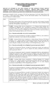 LOUISIANA PUBLIC SERVICE COMMISSION MINUTES FROM OCTOBER 18, 2013 OPEN SESSION MINUTES OF OCTOBER 18, 2013 OPEN SESSION OF THE LOUISIANA PUBLIC SERVICE COMMISSION HELD IN BATON ROUGE, LOUISIANA. PRESENT WERE CHAIRMAN ERI