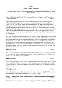 [removed]CDIAC Webinar Transcript A Double-Edged Sword: The Economics of Pension Obligation Bond Financing for Local Governments  Slide 1- A Double-Edged Sword: The Economics of Pension Obligation Bond Financing for