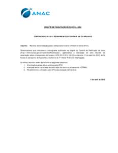 COMITÊ DE FACILITAÇÃO DE VOOS – GRU  COMUNICADO ÀS EMPRESAS QUE OPERAM EM GUARULHOS Assunto: Reunião de orientação para a temporada Inverno IATAW12). Comunicamos que conforme o cronograma pub