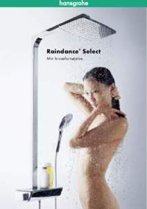 Raindance Select ® Min brusefornøjelse.  Hansgrohe. Brusefornøjelse 03