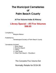 The Municipal Cemeteries of Palm Beach County A Five Volume Index & History  Library Special – All Five Volumes
