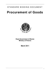 STANDARD BIDDING DOCUMENT  Procurement of Goods Royal Government of Bhutan Ministry of Finance