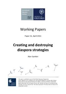 Working Papers Paper 31, April 2011 Creating and destroying diaspora strategies Alan Gamlen