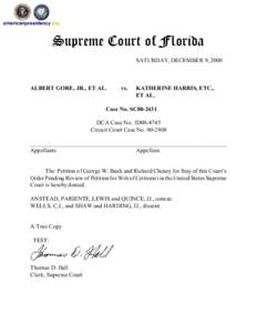 Supreme Court of Florida SATURDAY, DECEMBER 9, 2000 ALBERT GORE, JR., ET AL.  vs.