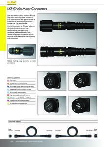 LKR Chain Motor Connectors With the additon of the standard P7 and P14 chain motor fly cable connectors, Link is maintaining the basic principle of strength and reliability of the military connectors. The restyling and