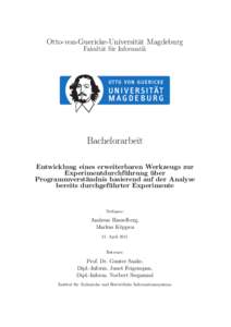 Otto-von-Guericke-Universit¨at Magdeburg Fakult¨at fu¨r Informatik Bachelorarbeit Entwicklung eines erweiterbaren Werkzeugs zur Experimentdurchfu