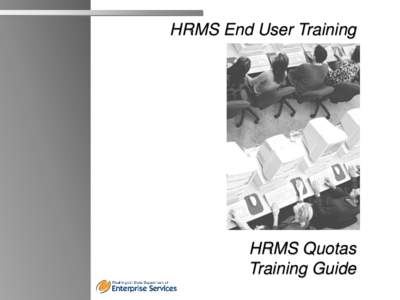 HRMS End User Training  HRMS Quotas Training Guide X