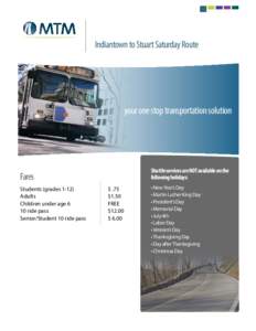 Indiantown to Stuart Saturday Route  your one stop transportation solution Shuttle services are NOT available on the following holidays: