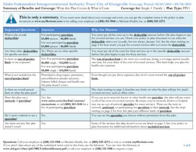 Idaho Independent Intergovernmental Authority Trust: City of Grangeville Coverage Period: [removed] – [removed]Summary of Benefits and Coverage: What this Plan Covers & What it Costs Coverage for: Single + Family | 