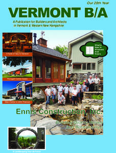 Our 20th Year  VERMONT B/A A Publication for Builders and Architects in Vermont & Western New Hampshire