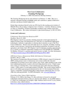 West Coast Collaborative Trucking Workgroup February 13, 2006 Teleconference Meeting Summary The Trucking Workgroup met by teleconference on February 13, 2006. This was a regularly scheduled meeting to highlight grants a