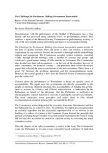 The Challenge for Parliament: Making Government Accountable Report of the Hansard Society Commission on parliamentary scrutiny. Vacher Dod Publishing Limited 2001 Reviewer: Malcolm Aldons  *