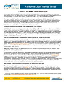 California Labor Market Trends California Labor Market Trends: Manufacturing According to the Bureau of Economic Analysis (BEA), the Gross Domestic Product (GDP) of the United States was $16.7 trillion in[removed]The manuf