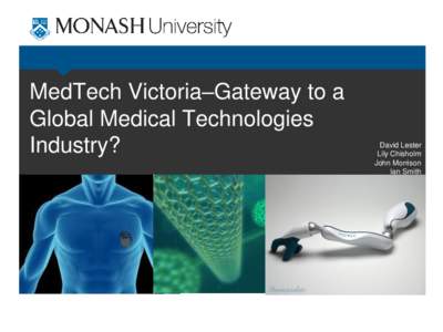 MedTech Victoria–Gateway to a Global Medical Technologies Industry? David Lester Lily Chisholm
