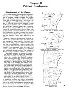 Chapter II Political Development Establishment of the County1 In 1819 the area now encompassed by the state of Arkansas was part of Missouri Territory. That portion of Missouri Territory contained five counties; Lawrence