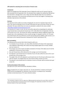 UFR method for calculating the term structure of interest rates Introduction Against the background of the September Pension Package the yield curve for pension funds has been amended from 30 SeptemberThe attached