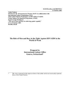 EGM/Men-Boys-GE/2003/WP.3 21 October 2003 United Nations Division for the Advancement of Women (DAW) in collaboration with International Labour Organization (ILO) Joint United Nations Programmes on HIV/AIDS (UNAIDS)